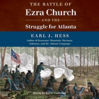 The_Battle_of_Ezra_Church_and_the_Struggle_for_Atlanta